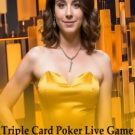 Triple Card Poker Live Game